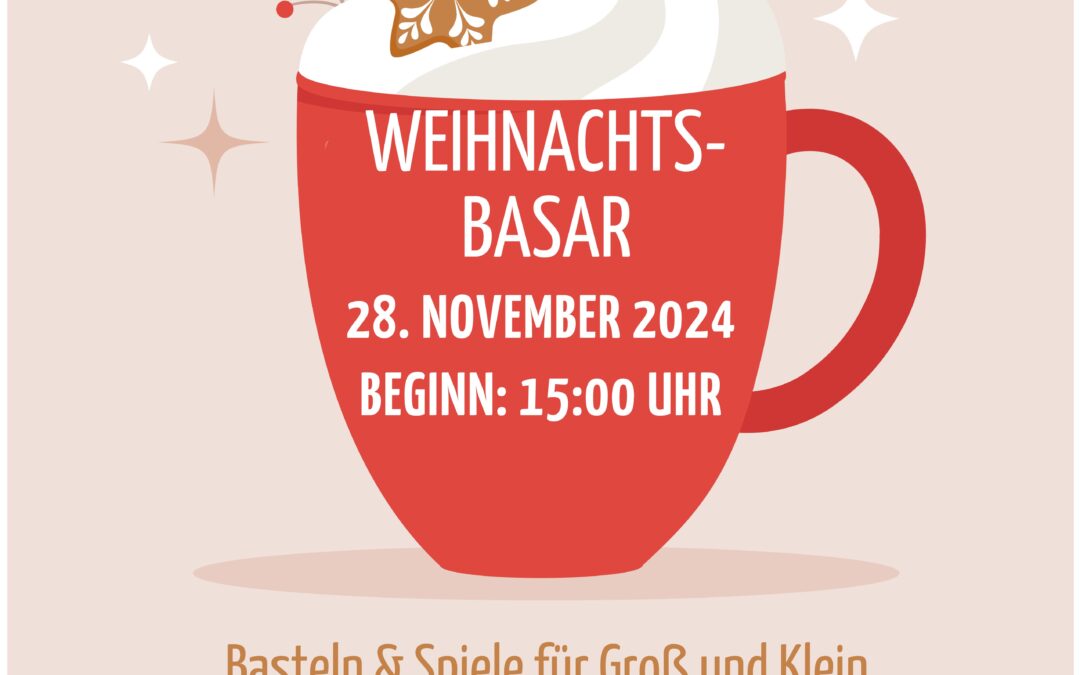 Weihnachtsbasar am 28.11.24